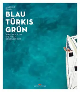 Guhr | Blau Türkis Grün | Buch | 978-3-667-11424-2 | www2.sack.de