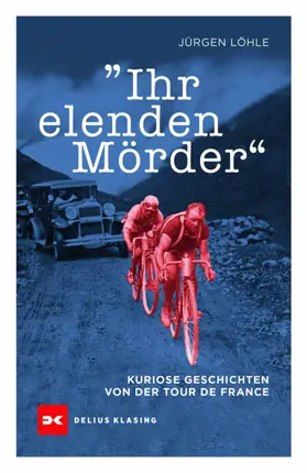 Löhle | Ihr elenden Mörder | E-Book | www2.sack.de