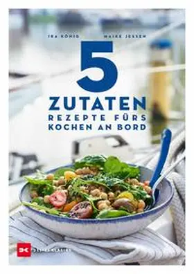 König / Jessen |  5 Zutaten | Buch |  Sack Fachmedien