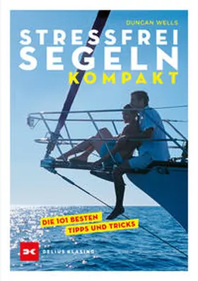 Wells |  Stressfrei Segeln kompakt | Buch |  Sack Fachmedien