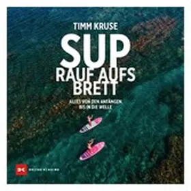 Kruse | SUP - Rauf aufs Brett | E-Book | www2.sack.de