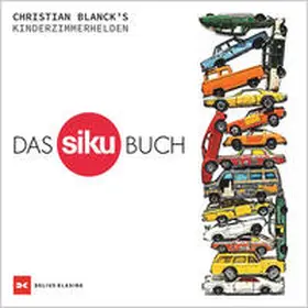 Blanck |  Das Siku-Buch | Buch |  Sack Fachmedien