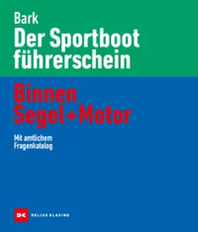 Bark |  Der Sportbootführerschein Binnen Segel und Motor | Buch |  Sack Fachmedien