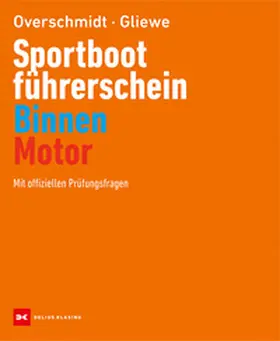 Overschmidt / Gliewe |  Sportbootführerschein Binnen - Motor | Buch |  Sack Fachmedien