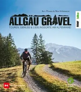 Thoma / Schumann | Allgäu Gravel | E-Book | www2.sack.de