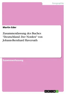 Eder |  Zusammenfassung des Buches "Deutschland. Der Norden" von Johann-Bernhard Haversath | eBook | Sack Fachmedien