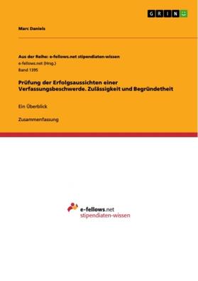 Daniels |  Prüfung der Erfolgsaussichten einer Verfassungsbeschwerde. Zulässigkeit und Begründetheit | Buch |  Sack Fachmedien