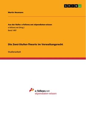 Neumann | Die Zwei-Stufen-Theorie im Verwaltungsrecht | Buch | 978-3-668-00651-5 | sack.de
