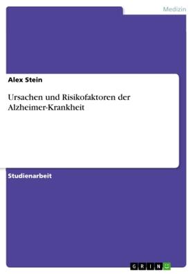 Stein |  Ursachen und Risikofaktoren der Alzheimer-Krankheit | Buch |  Sack Fachmedien