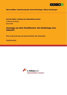 Müller / Bouchetob / Flörchinger |  Auswege aus dem Zinsdilemma. Hat Geldanlage eine Zukunft? | Buch |  Sack Fachmedien