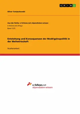 Tomaschewski |  Entstehung und Konsequenzen der Niedrigzinspolitik in der Weltwirtschaft | eBook | Sack Fachmedien