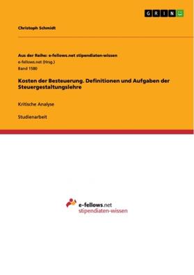 Schmidt | Kosten der Besteuerung. Definitionen und Aufgaben der Steuergestaltungslehre | Buch | 978-3-668-03439-6 | sack.de