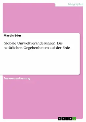 Eder |  Globale Umweltveränderungen. Die natürlichen Gegebenheiten auf der Erde | eBook | Sack Fachmedien