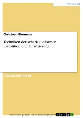 Biermeier |  Techniken der schariakonformen Investition und Finanzierung | eBook | Sack Fachmedien