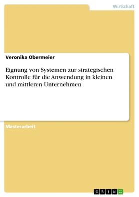 Obermeier |  Eignung von Systemen zur strategischen Kontrolle für die Anwendung in kleinen und mittleren Unternehmen | Buch |  Sack Fachmedien
