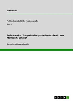 Kunz |  Buchrezension "Das politische System Deutschlands" von Manfred G. Schmidt | Buch |  Sack Fachmedien