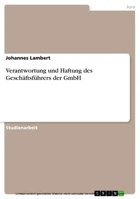 Lambert |  Verantwortung und Haftung des Geschäftsführers der GmbH | eBook | Sack Fachmedien