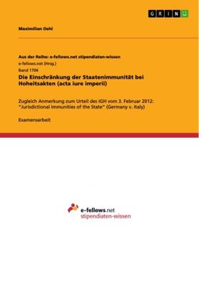 Oehl |  Die Einschränkung der Staatenimmunität bei Hoheitsakten (acta iure imperii) | Buch |  Sack Fachmedien