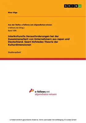 Vöge |  Interkulturelle Herausforderungen bei der Zusammenarbeit von Unternehmern aus Japan und Deutschland. Geert Hofstedes Theorie der Kulturdimensionen | eBook | Sack Fachmedien