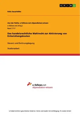 Sauerhöfer |  Das handelsrechtliche Wahlrecht zur Aktivierung von Entwicklungskosten | eBook | Sack Fachmedien