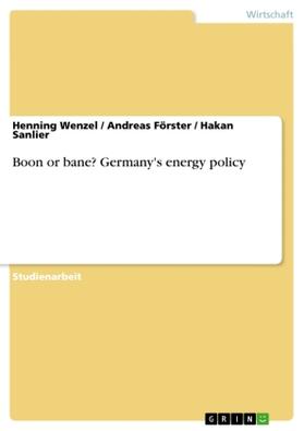 Wenzel / Sanlier / Förster |  Boon or bane? Germany's energy policy | Buch |  Sack Fachmedien