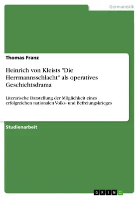 Franz |  Heinrich von Kleists "Die Herrmannsschlacht" als operatives Geschichtsdrama | eBook | Sack Fachmedien