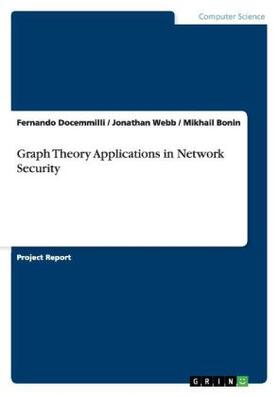 Docemmilli / Webb / Bonin |  Graph Theory Applications in Network Security | Buch |  Sack Fachmedien