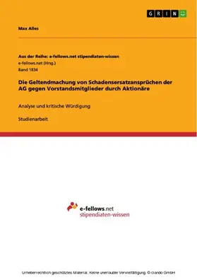 Alles |  Die Geltendmachung von Schadensersatzansprüchen der AG gegen Vorstandsmitglieder durch Aktionäre | eBook | Sack Fachmedien