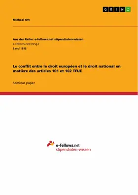 Ott |  Le conflit entre le droit européen et le droit national en matière des articles 101 et 102 TFUE | eBook | Sack Fachmedien