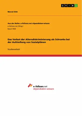 Zink |  Das Verbot der Altersdiskriminierung als Schranke bei der Aufstellung von Sozialplänen | eBook | Sack Fachmedien