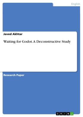 Akhtar |  Waiting for Godot. A Deconstructive Study | Buch |  Sack Fachmedien