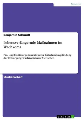 Schmidt |  Lebensverlängernde Maßnahmen im Wachkoma | eBook | Sack Fachmedien