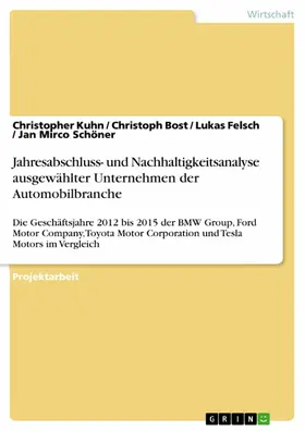 Kuhn / Bost / Felsch |  Jahresabschluss- und Nachhaltigkeitsanalyse ausgewählter Unternehmen der Automobilbranche | eBook | Sack Fachmedien