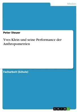Steuer |  Yves Klein und seine Performance der Anthropometrien | Buch |  Sack Fachmedien