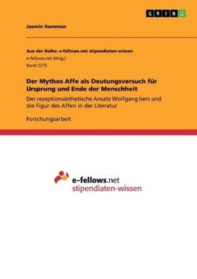 Hammon | Der Mythos Affe als Deutungsversuch für Ursprung und Ende der Menschheit | Buch | 978-3-668-41326-9 | sack.de