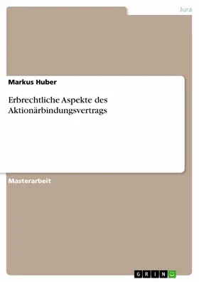 Huber |  Erbrechtliche Aspekte des Aktionärbindungsvertrags | eBook | Sack Fachmedien