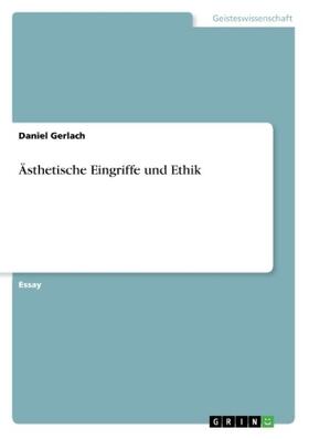 Gerlach |  Ästhetische Eingriffe und Ethik | Buch |  Sack Fachmedien