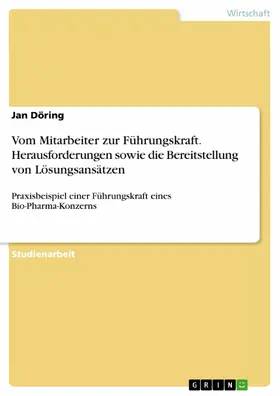 Döring |  Vom Mitarbeiter zur Führungskraft. Herausforderungen sowie die Bereitstellung von Lösungsansätzen | eBook | Sack Fachmedien