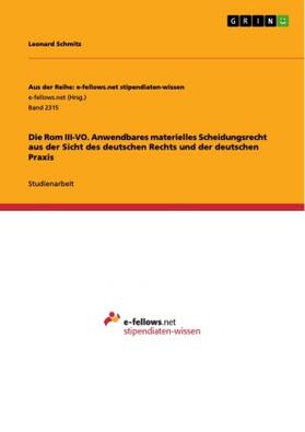 Schmitz | Die Rom III-VO. Anwendbares materielles Scheidungsrecht aus der Sicht des deutschen Rechts und der deutschen Praxis | Buch | 978-3-668-44166-8 | sack.de