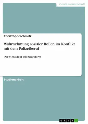Schmitz |  Wahrnehmung sozialer Rollen im Konflikt mit dem Polizeiberuf | eBook | Sack Fachmedien