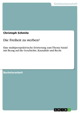 Schmitz |  Die Freiheit zu sterben? | Buch |  Sack Fachmedien