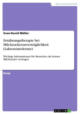 Müller |  Ernährungstherapie bei Milchzuckerunverträglichkeit (Laktoseintoleranz) | Buch |  Sack Fachmedien