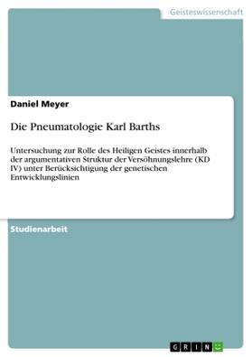 Meyer |  Die Pneumatologie Karl Barths | Buch |  Sack Fachmedien