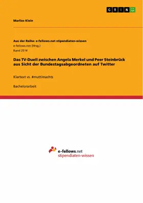 Klein |  Das TV-Duell zwischen Angela Merkel und Peer Steinbrück aus Sicht der Bundestagsabgeordneten auf Twitter | eBook | Sack Fachmedien