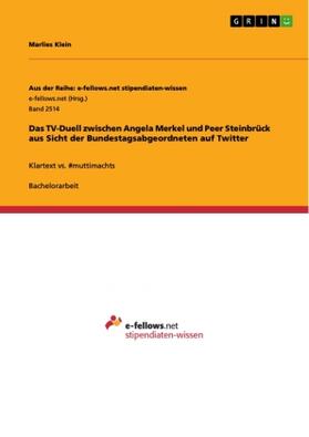Klein | Das TV-Duell zwischen Angela Merkel und Peer Steinbrück aus Sicht der Bundestagsabgeordneten auf Twitter | Buch | 978-3-668-50514-8 | sack.de