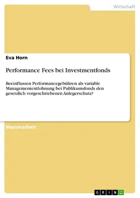 Horn |  Performance Fees bei Investmentfonds | eBook | Sack Fachmedien