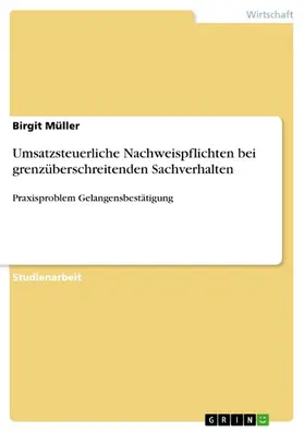 Müller |  Umsatzsteuerliche Nachweispflichten bei grenzüberschreitenden Sachverhalten | eBook | Sack Fachmedien