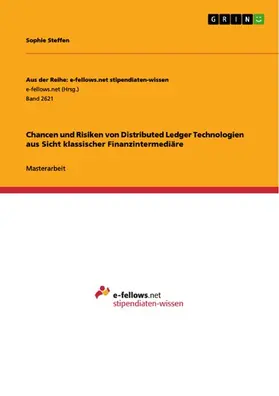 Steffen |  Chancen und Risiken von Distributed Ledger Technologien aus Sicht klassischer Finanzintermediäre | eBook | Sack Fachmedien