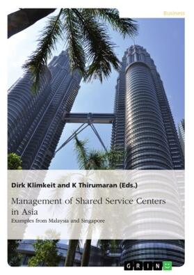 Thirumaran / Klimkeit |  Management of Shared Service Centers in Asia | Buch |  Sack Fachmedien