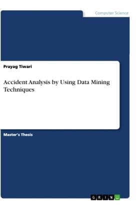 Tiwari |  Accident Analysis by Using Data Mining Techniques | Buch |  Sack Fachmedien